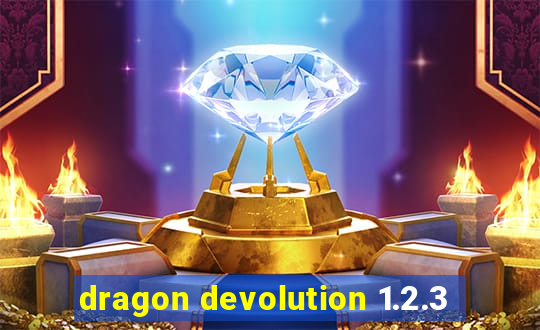 dragon devolution 1.2.3